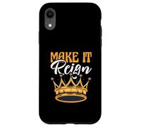 Divertido Juego de Palabras Entre Rey, Reina, príncipe y Princesa, Haz Que Reine Carcasa para iPhone XR