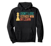Divertido Jugador de ajedrez Retro I Don't Lose I Either Win or Learn Sudadera con Capucha