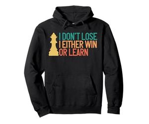 Divertido Jugador de ajedrez Retro I Don't Lose I Either Win or Learn Sudadera con Capucha