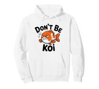 Divertido Koi Fish Don't Be Koi Graphic Cute Japanese Carp Pun Sudadera con Capucha