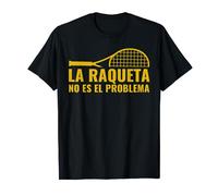 Divertido La Raqueta No Es El Problema Jugadores De Tenis Camiseta