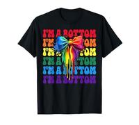 Divertido Lazo de Coqueta LGBTQ con Bandera arcoíris del Orgullo Gay I'm A Bottom Camiseta
