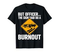 Divertido Letrero de Coche Burnout Camiseta