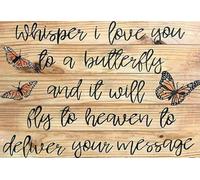 Divertido letrero de estaño con texto en inglés "Butterfly whisper i love you to a butterfly And It Will Fly To Heaven To Deliver Your Messge For Home Yard Farm Garden Garage Cita inspiradora