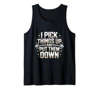 Divertido letrero de gimnasio con texto en inglés "I Pick Things Up And Put Them Down Funny Gym Camiseta sin Mangas