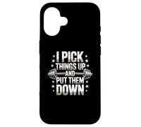 Divertido Letrero de Gimnasio con Texto en inglés I Pick Things Up and Put Them Down Funny Gym Carcasa para iPhone 16