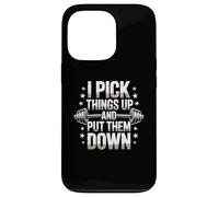 Divertido Letrero de Gimnasio con Texto en inglés I Pick Things Up and Put Them Down Funny Gym Carcasa para iPhone 13 Pro