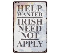 Divertido letrero de metal con texto en inglés "Help Wanted Irish Need Not Apply - Póster de estilo vintage para dormitorio al aire libre, cueva de hombre, sala de estar, cocina, baño, cafetería