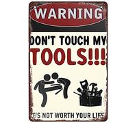 Divertido letrero de metal con texto en inglés "Warning not to Touch my Tools", póster retro para cafetería, bar, sala de estar, baño, cocina, hogar, decoración de pared, placa de regalo, 8 x 12