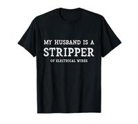 Divertido Lineman Electricista Esposa Mi Marido Es Una Broma Stripper Camiseta