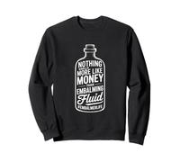 Divertido líquido de embalsamamiento Diciendo Que Nada huele a Dinero Sudadera