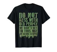 Divertido Los Ancianos no se meten con la Tercera Edad Camiseta