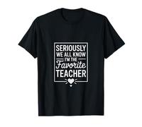 Divertido Maestro Favorito Diciendo Que Todos Sabemos Que es Verdad Camiseta