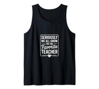 Divertido Maestro Favorito Diciendo Que Todos Sabemos Que es Verdad Camiseta sin Mangas