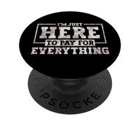 Divertido Mamá Papá Aquí para Pagar por Todo Sarcástico PopSockets PopGrip Adhesivo