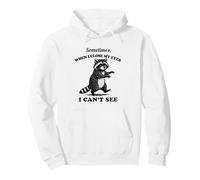 Divertido Mapache a Veces Cerrar mis Ojos no Puede Ver Vintage Sudadera con Capucha