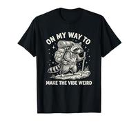 Divertido Mapache Camping Cita en mi Camino para Hacer Que el Ambiente Sea extraño Camiseta