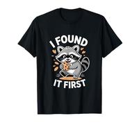 Divertido Mapache Galletas I Found IT First Camiseta