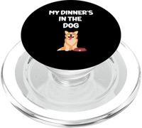 Divertido Marido Novio Papá Broma Mi cena está en el perro PopSockets PopGrip para MagSafe