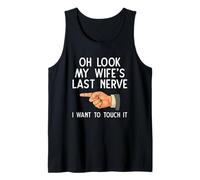 Divertido Marido Oh Mira Mi Esposa Último Nervio Quiero Tocarlo Camiseta sin Mangas