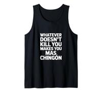 Divertido Mas Chingon Diciendo Humor Español Motivacional Camiseta sin Mangas