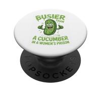 Divertido más Ocupado Que un Pepino en una prisión de Mujeres PopSockets PopGrip Adhesivo