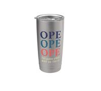 Divertido medio oeste diciendo que Ope Just Gonna Sneak Past Ya There Vaso térmico de acero inoxidable de doble pared