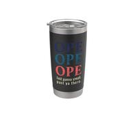 Divertido medio oeste diciendo que Ope Just Gonna Sneak Past Ya There Vaso térmico de acero inoxidable de doble pared