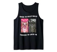 Divertido Meme Gato Nacido a Dilly Dally Obligado a Encerrar Camiseta sin Mangas