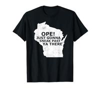 Divertido Midwest Ope Wisconsin Open Just Gonna Sneak Past Ya Camiseta gráfica económica