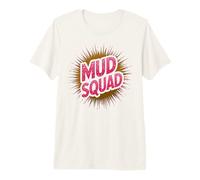 Divertido MUD Squad Obstáculo Run Muddy Sisters Mudder Queen Broma Camiseta Premium