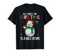 Divertido muñeco de nieve pelota de golf que quiero para Navidad es un agujero en uno Camiseta
