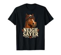 Divertido Neigh Sayer Juego de Palabras de Caballos Humor Ecuestre Amante de los Caballos Camiseta