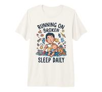 Divertido niño Cansado Nuevo papá Corriendo en el sueño Roto Diario Camiseta Premium