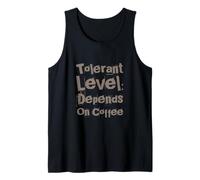 Divertido Nivel de tolerancia al Humor de Salud Mental depende del café Camiseta sin Mangas
