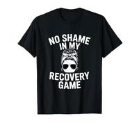 Divertido No Shame In My Recovery Juego Diciendo Camiseta