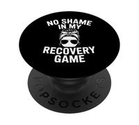 Divertido No Shame In My Recovery Juego Diciendo PopSockets PopGrip Adhesivo