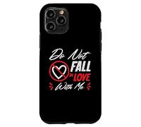 Divertido No te enamores de mí | Amor corazón Carcasa para iPhone 11 Pro