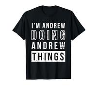Divertido Nombre Personalizado Broma Soy Andrew Haciendo Cosas de Andrew Camiseta