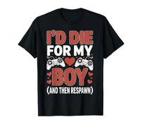 Divertido Novio Jugador Muere por mi Hijo y Luego responde Broma Camiseta