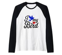 Divertido pájaro con texto en inglés "I Love My Pet Bird Cool for Bird Moms Dads Cute Novelty Camiseta Manga Raglan