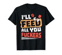 Divertido papá broma voy a alimentar a todos ustedes follando cocinero diseño Camiseta