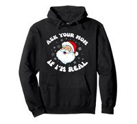 Divertido Papá Noel de Navidad Pregúntale a tu mamá si Soy un Papá Noel Real Sudadera con Capucha