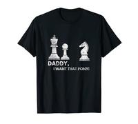 Divertido papá Quiero ese Pony Divertido Ajedrez Amante Camiseta