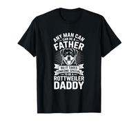 Divertido papá Rottweiler Diciendo Que Cualquier Hombre Puede ser Padre Camiseta