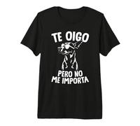 Divertido Perros Dueño De Perro Te Oigo Pero No Me Importa Camiseta Premium