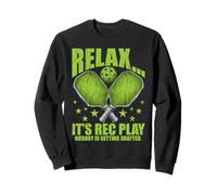 Divertido Pickleball Jugador Relájese Su Rec Jugar Nadie Sudadera