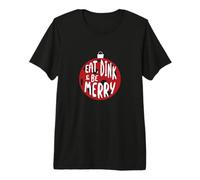 Divertido Pickleball navideño para Comer, Dink and be Merry Camiseta Premium
