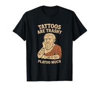 Divertido Platón Tatuaje Juego de palabras Broma Filosofía Humor Tatuajes Basureros Camiseta