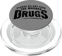 Divertido Por Favor No Alimente a las Putas Drogas Humor PopSockets PopGrip para MagSafe